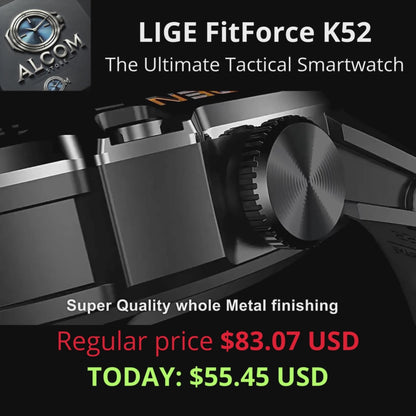 The Ultimate Tactical Smartwatch: LIGE FitForce K52